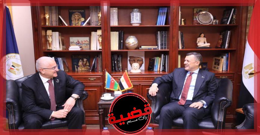 وزير السياحة يستقبل سفير أذربيجان لبحث سبل تعزيز التعاون